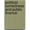 Political Correctness And Public Finance door Dennis O'Keeffe