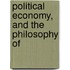 Political Economy, And The Philosophy Of