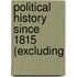 Political History Since 1815 (Excluding