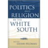 Politics And Religion In The White South door Onbekend