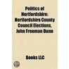 Politics Of Hertfordshire: Hertfordshire door Books Llc