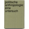 Politische Anthropologie: Eine Untersuch door Ludwig Woltmann