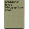 Polybiblion: Revue Bibliographique Unive door Onbekend