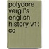 Polydore Vergil's English History V1: Co