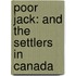 Poor Jack: And The Settlers In Canada