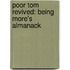 Poor Tom Revived: Being More's Almanack