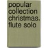 Popular Collection Christmas. Flute Solo