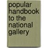 Popular Handbook to the National Gallery