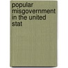 Popular Misgovernment In The United Stat door Alfred Byron Cruikshank
