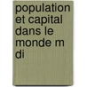 Population Et Capital Dans Le Monde M Di door Eug ne Cavaignac