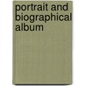 Portrait And Biographical Album door Onbekend