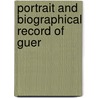 Portrait And Biographical Record Of Guer door Onbekend