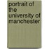Portrait Of The University Of Manchester