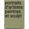 Portraits D'Artistes: Peintres Et Sculpt door Gustave Planche