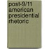 Post-9/11 American Presidential Rhetoric