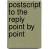 Postscript To The Reply  Point By Point door Robert Thorpe