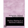 Poultry Raising Is A National Industry door Onbekend
