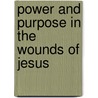 Power and Purpose in the Wounds of Jesus door Samuel Mohanraj