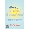 Power, Love, And Sound Mind door R. Parduex