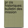 Pr Cis Historiques: Bulletin Des Mission door douard Terwecoren