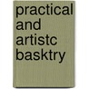 Practical And Artistc Basktry door Laura Rollins Tinsley
