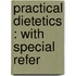 Practical Dietetics : With Special Refer