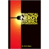 Practical Energy Efficiency Optimization door G.G. Rajan