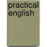 Practical English door William Dana Miller