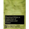 Practical Ethics A Collection Of Address door Onbekend