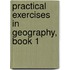 Practical Exercises in Geography, Book 1