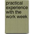 Practical Experience With The Work Week