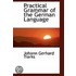 Practical Grammar Of The German Language