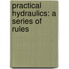 Practical Hydraulics: A Series Of Rules by Thomas Box