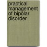 Practical Management Of Bipolar Disorder door Allan H. Young