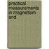 Practical Measurements In Magnetism And