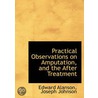 Practical Observations On Amputation, An by Edward Alanson