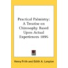 Practical Palmistry: A Treatise On Chiro door Onbekend