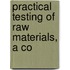 Practical Testing Of Raw Materials, A Co