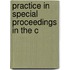 Practice In Special Proceedings In The C