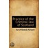 Practice Of The Criminal Law Of Scotland