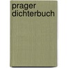 Prager Dichterbuch by Unknown