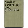 Praxis Ii: Parapro Test Prep (0755-1755) by Editors Of Learningexpress Llc