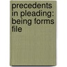 Precedents In Pleading: Being Forms File door Onbekend