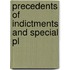 Precedents Of Indictments And Special Pl