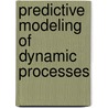 Predictive Modeling of Dynamic Processes by Unknown