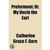 Preferment; Or, My Uncle The Earl by Catherine Grace Frances Gore