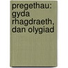 Pregethau: Gyda Rhagdraeth, Dan Olygiad door John Jones