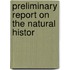 Preliminary Report On The Natural Histor