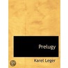 Prelugy by Karel Leger