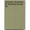 Premier[-Neuvieme Et Dixieme] Recueil De door Voltaire